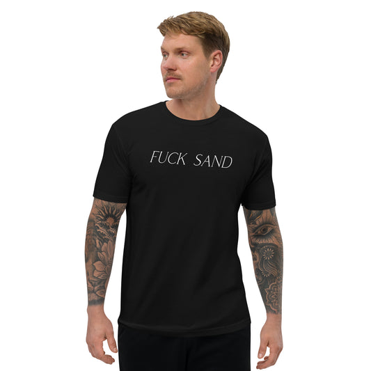 Fuck Sand Fitted Tee - Black | Mens
